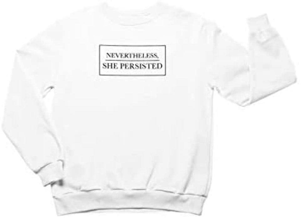 Men's Nevertheless She Persisted Funny Crewneck Sweatshirt Design Long Sleeve Pullover White Large