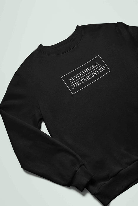 Men's Nevertheless She Persisted Funny Crewneck Sweatshirt Design Long Sleeve Pullover Black Medium